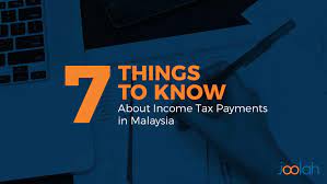 How to file income tax as a foreigner in malaysia. 7 Things To Know About Income Tax Payments In Malaysia