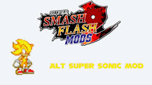 Super smash flash 2 character select menu. Alt Super Sonic V3 Ssf2 0 9b Super Smash Flash 2 Mods