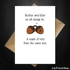 Handmade Birthday Card Ideas For Brother Funny Acorn Y Greetings Card For Your Brother Sister Any Occasion Diy Birthday Cards For Brother Birthday Cards For Brother Funny Brother Birthday Cards