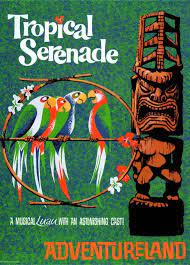 Vintage Disneyland Adventureland Poster 1971 Disneyland Attraction Poster Tropical Serenade Edited Vintage Disneyland Enchanted Tiki Room Disney Posters