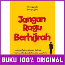 Berikut ini arti, makna, pengertian, dan definisi poster lengkap dengan contoh penggunaan kata poster berdasarkan kamus besar bahasa indonesia (kbbi) dan juga sumber lainnya. Jual Ori Anak Jangan Ragu Berhijrah Jangan Hakimi Masa Laluku Karena Aku Sudah Tidak Di Sana Lagi Buku Islam Rizky Zestu Dan Senja Qalbu Murah Mei 2021 Blibli