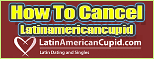 How To Cancel Your Latinaamericancupid.com Membership, Remove Your ...