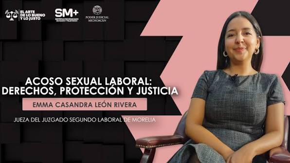 𝐄𝐦𝐦𝐚 𝐂𝐚𝐬𝐚𝐧𝐝𝐫𝐚 𝐋𝐞ó𝐧 𝐑𝐢𝐯𝐞𝐫𝐚 | 𝐄𝐥 𝐀𝐫𝐭𝐞 𝐝𝐞 𝐥𝐨  𝐁𝐮𝐞𝐧𝐨 𝐲 𝐥𝐨 𝐉𝐮𝐬𝐭𝐨 , En esta ocasión nos acompaña la Jueza del  Juzgado Segundo Laboral de Morelia Emma Casandra León Rivera para hablarnos  sobre el acoso sexual ...