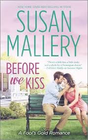 Before We Kiss By Susan Mallery Kiss Books Susan Mallery Books