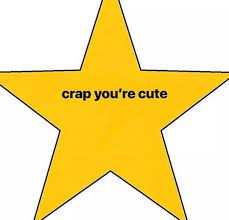 Have A Gold Star Sounds So Sweet Awwww Cute Memes Cute Love Memes Love Memes