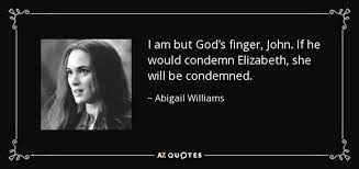 Abigail william famous quotes & sayings: Top 7 Quotes By Abigail Williams A Z Quotes