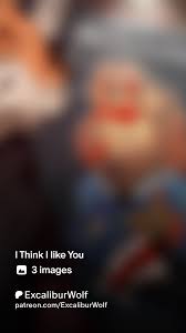 I Think I like You | Patreon