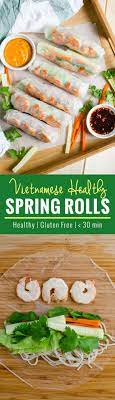 Vietnamese Healthy Spring Rolls With Peanut Butter Sauce Recipe Healthy Spring Rolls Spring Rolls Recipes