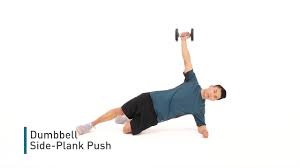Make sure your shoulder is stacked above your elbow. Dumbbell Side Plank Push Youtube