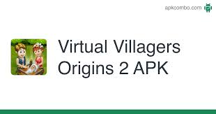 Key word key+virtual villagers 5 tree of life, then you will. Virtual Villagers Origins 2 Apk 3 1 6 Android Game Download