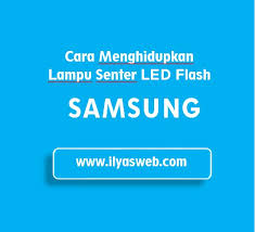 Gulir kebawah dan nonaktifkan pada bagian indikator led. Cara Menghidupkan Lampu Senter Di Hp Samsung