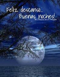 Feliz Descanso Buenas Noches Trazosenelcorazon Feliz Descanso Buenas Noches Noche