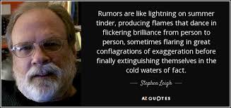 Stephen Leigh quote: Rumors are like lightning
