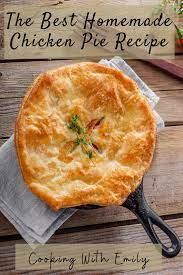 The Best Homemade Chicken Pie Recipe Homemade Chicken Pie Best Chicken Pie Recipe Chicken Pie Recipe Homemade