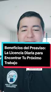 Beneficios del Preaviso: La Licencia Diaria para Encontrar Tu Próximo  Trabajo