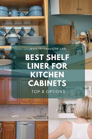 8 Best Shelf Liners For Kitchen Cabinets 2020 Edition In 2020 Kitchen Shelf Liner Kitchen Cabinets Pantry Shelf Liner