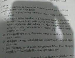 Latihan halaman 263 bahasa indonesia kelas 7. Jawablah Pertanyaan Di Bawah Ini Untuk Menemukan Dan Memahami Alasan Ciri Kebahasaan Surat Dinas Brainly Co Id