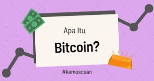 Apa Itu Bitcoin Pengertian Dari Cryptocurrency Bitcoin Adalah