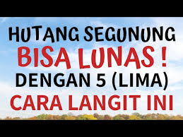 Tenang saja, masalah hutang anda akan segera selesai ketika anda membaca artikel ini. 5 Cara Untuk Melunasi Membayar Hutang Segunung Dengan Sholawat Doa Lunas Hutang Rezeki Lancar Youtube