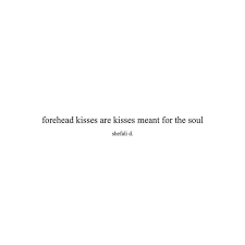 Moonzajer, a moment with god ; Forehead Kisses Soulfullyscribbled Soul Soulful Kiss Kisses Foreheadkisses Relationshipq Love Quotes Photos Forehead Kisses Kissing Quotes