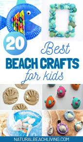Easy kids crafts for the home and classroom. 20 Best Beach Themed Crafts For Kids Natural Beach Living