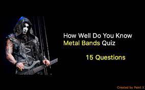 A team of editors takes feedback from our visitors to keep trivia as up to date and as accurate as possible. Metal Bands Trivia Quiz Nsf Music Magazine