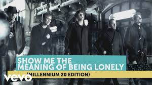 Each thing is a living speaking god meaning unfolds from what has been folded into it in the first place. Backstreet Boys Show Me The Meaning Of Being Lonely Millennium 20 Edition Youtube