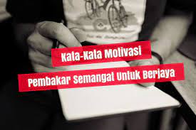 Adapun artikel kata kata motivasi berikut ini yang dibuat untuk membangkitkan semangat agar bisa kembali menata kehidupan. Pembakar Semangat Kejayaan Kata Kata Semangat Untuk Berjaya Cikimm Com