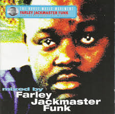 Farley Jackmaster Funk