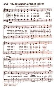 Authoritative information about the hymn text the beautiful garden of prayer, with lyrics, midi files, printable scores, pdf files, and audio recordings. The Beautiful Garden Of Prayer Hymnary Org