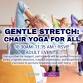 Gentle Stretch: Chair Yoga for All event image