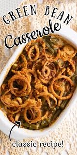 Classic Green Bean Casserole Recipe Recipe Greenbean Casserole Recipe Bean Casserole Recipes