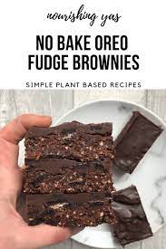 Vegan No Bake Oreo Fudge Brownies Nourishing Yas Vegan Chocolate Recipes Oreo Fudge Chocolate Recipes