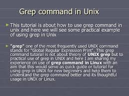 Grep command in unix/linux is the short form of 'global search for the regular expression'. Practical Example Of Grep Command In Unix