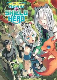 The Rising Of The Shield Hero Volume 12 Another Universe Hero Light Novel Shield