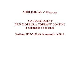 Mpsi Colle Info N Asservissement D Un Moteur A Courant Continu A Commande En Courant Systeme M23 M26 Du Laboratoire De S I I Ppt Video Online Telecharger