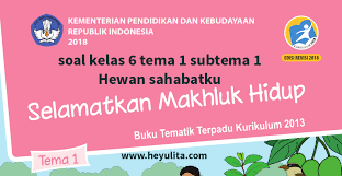Dan berikut ini soal ulangan kelas 2 sd tema 2 subtema 3 yang bisa adik adik pelajari, di antaranya Soal Tematik Kelas 6 Tema 1 Subtema 2 Heyulita