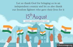 It is a day to be proud and to honour all the freedom fighters and war heroes who sacrificed their lives for the freedom of our country. 40 India Independence Day Messages 15 August Wishes 2021