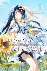 I Met You After the End of the World (Light Novel) Volume 2 eBook by  Oniisanbomber - EPUB Book | Rakuten Kobo United States