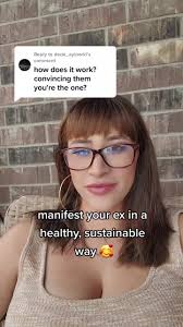 Manifesting Your Ex Back: A Healthy Approach