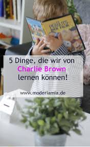 was wir und unsere kids von charlie brown lernen konnen charlie brown charlie brown und snoopy lernen