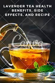 Lavender Tea Health Benefits Side Effects And Recipe Lavender Tea Organic Loose Leaf Tea Lavender Tea Benefits