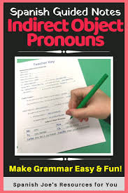 Indirect Object Pronouns In Spanish Guided Notes And Key Object Pronouns Guided Notes Learning Printables