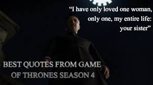 This is one of the most iconic daenerys quotes in game of thrones and an awesome got quote about power. 45 Best Quotes From Game Of Thrones Season 4 Goat Of Thrones