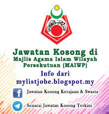 Enhancing zakat institutions through effective collection and distribution. Jawatan Kosong Di Majlis Agama Islam Wilayah Persekutuan Maiwp 15 Oktober 2016 Appjawatan Malaysia
