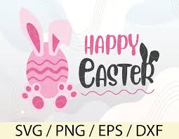 Download Happy Easter Svg Bunny Svg Easter Eggs Svg Easter Bunny Svg Easter Svg Happy Easter Shirt Design Fun Kids Shirt Svg Designbtf Com