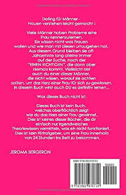 Ich suche auf diesen wege eine frau,suche keine feste beziehung.nur eine fürs bett.bin fast 40 und zuverlässig. Dating Fur Manner Frauen Verstehen Leicht Gemacht Bergeron Jerome Amazon De Bucher