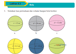 Apabila ada jawaban yang kurang dimengerti anda bisa tanyakan kepada kami melalui kontak atau kolom komentar yang tertera dibawah ini. Jawaban Matematika Kelas 9 Latihan 5 3 Bola Hal 303 305 Tentukan Luas Permukaan Dan Volume Jagotutorial