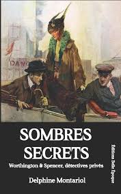 Sombres secrets: Worthington & Spencer, détectives privés: 1 : Montariol,  Delphine: Amazon.es: Libros