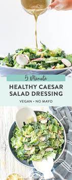 5 Minute Caesar Dressing - Healthnut Nutrition Recipe Delicious Salad Dressings Healthy Recipes Vegetarian Recipes Easy